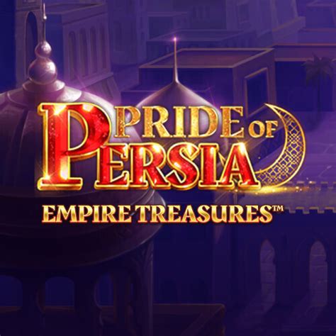 Empire Treasures Pride Of Persia brabet